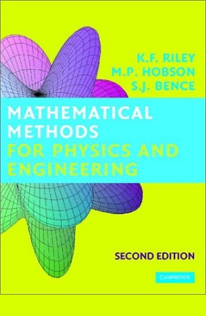 Mathematical Methods for Physics & Engineering (2E) by KF RILEY, MP HOBSON, SJ BENCE